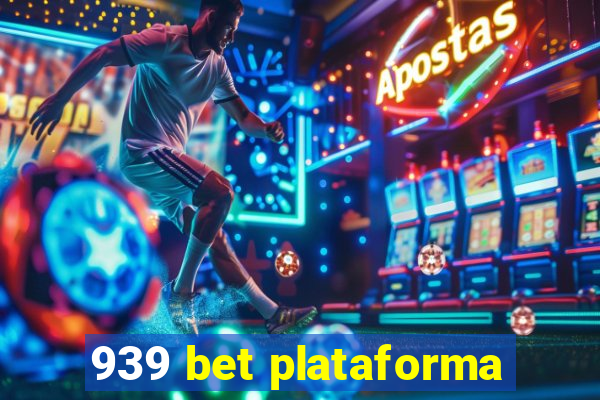 939 bet plataforma